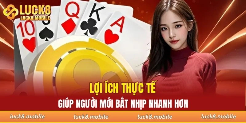 Lợi ích thực tế giúp người mới bắt nhịp nhanh hơn